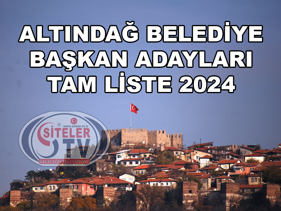 ALTINDAĞ BELEDİYE BAŞKAN ADAYLARI …2024