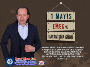 TÜRAV Genel Başkanı Murat Yılmaz Kurt 1 Mayıs İşçi Bayramı_Karapürçek Gazetesi