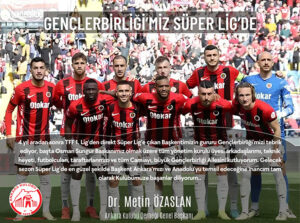 Gençlerbirliği hak ettiği Süper Lig de_Karapürçek Gazetesi