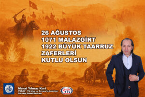 TÜRAV Genel Başkanı Murat Yılmaz Kurt'tan 26 Ağustos Zaferlerinin Kutlama mesajı_karapürçek Gazetesi