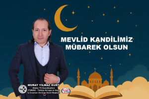 TÜRAV Genel Başkanı Murat Yılmaz Kurt’tan Mevlid Kandili_Karapürçek Gazetesi