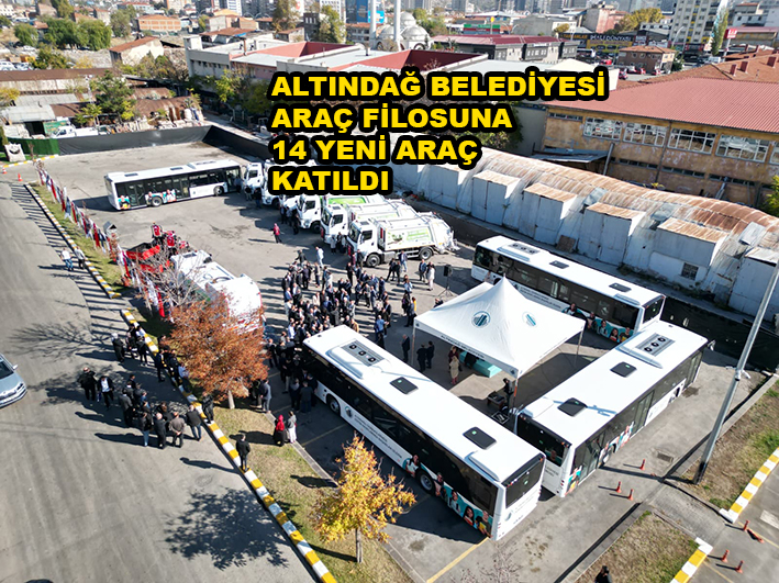 ALTINDAĞ BELEDİYESİ ARAÇ FİLOSUNA 14 YENİ ARAÇ_Siteler TV