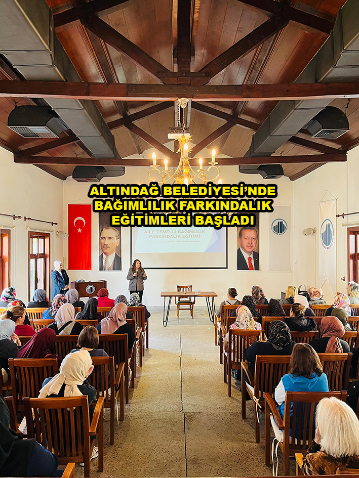 ALTINDAĞ BELEDİYESİ’NDE BAĞIMLILIK FARKINDALIK_KARAPÜRÇEK GAZETESİ