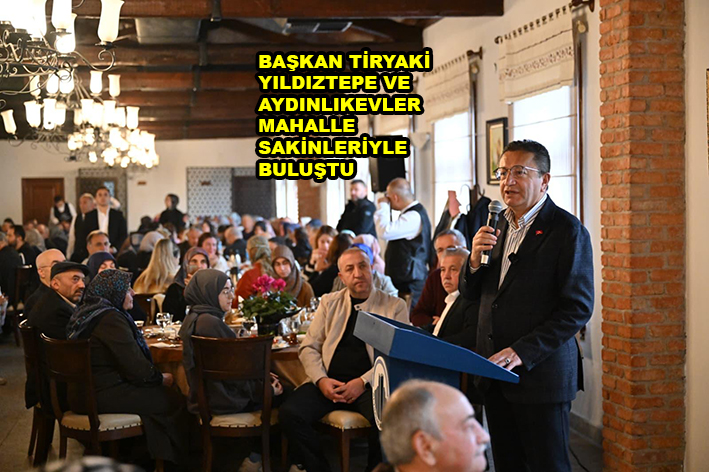 BAŞKAN TİRYAKİ YILDIZTEPE VE AYDINLIKEVLER MAHALLE_KARAPÜRÇEK GAZETESİ