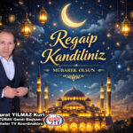 TÜRAV Genel Başkanı Murat Yılmaz Kurt’un Regaip Kandili…2025