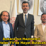 Ankara nın Hazineleri Siteler TV de Hayat Buluyor…2025