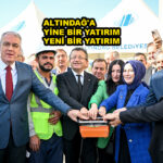 ALTINDAĞ’A YİNE BİR YATIRIM, YENİ BİR YATIRIM…2025