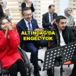ALTINDAĞ’DA ENGEL YOK…2025