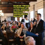 BAŞKAN TİRYAKİ YILDIZTEPE VE AYDINLIKEVLER…2025