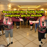 Seymenlerden İyilik İyidir sergisine…2025