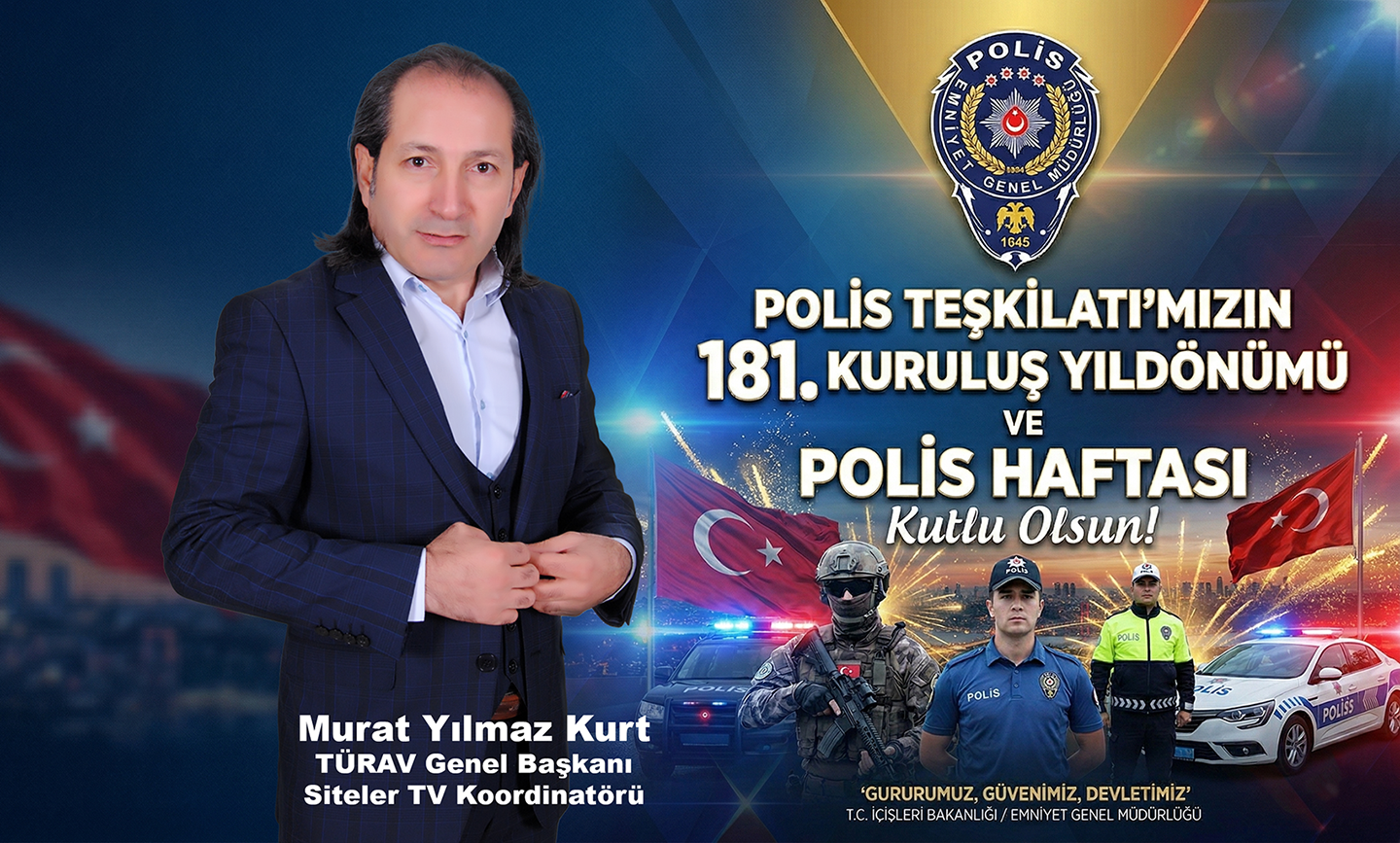 TÜRAV Genel Başkanı Murat Yılmaz Kurt’tan Polis Haftası Mesajı_Karapürçek Gazetesi