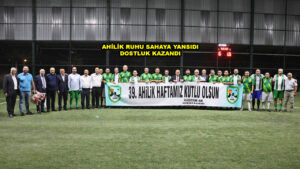 AHİLİK RUHU SAHAYA YANSIDI DOSTLUK KAZANDI …2026