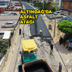 ALTINDAĞ’DA ASFALT ATAĞI…2026
