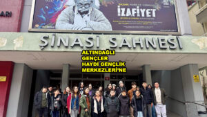 ALTINDAĞLI GENÇLER, HAYDİ GENÇLİK MERKEZLERİ’NE…2026