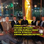 TÜRAV YÜKSEK İSTİŞARE VE İCRA KURULU’NDAN KRİTİK STRATEJİ ZİRVESİ…2026