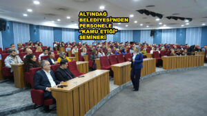 ALTINDAĞ BELEDİYESİ’NDEN PERSONELE ‘’KAMU ETİĞİ” SEMİNERİ…2026