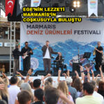 EGE’NİN LEZZETİ MARMARİS’İN COŞKUSUYLA BULUŞTU…2026